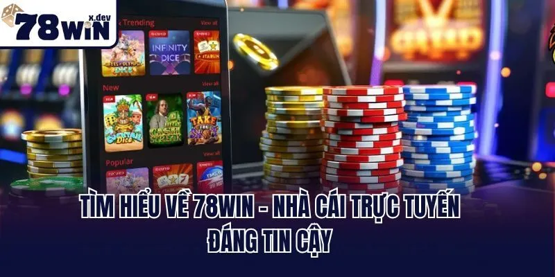 Trang Chủ 47 Tìm hiểu về 78win - Nhà cái trực tuyến đáng tin cậy